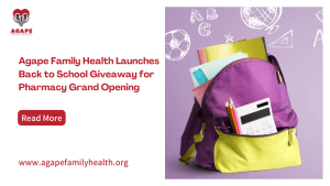 Agape Family Health Launches Back to School Giveaway for Pharmacy Grand Opening