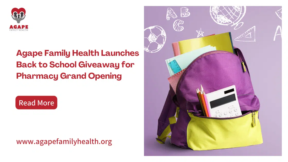 Agape Family Health Launches Back to School Giveaway for Pharmacy Grand Opening